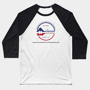 Your American Tiny Homes Baseball T-Shirt